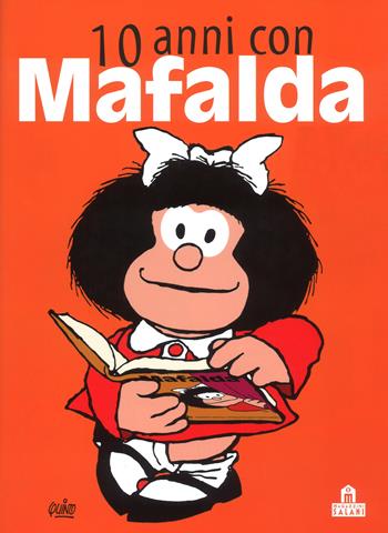 10 anni con Mafalda. Nuova ediz. - Quino - Libro Magazzini Salani 2018 | Libraccio.it