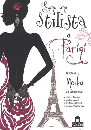 Sono una stilista a Parigi. Con adesivi. Ediz. a colori  - Libro Magazzini Salani 2019 | Libraccio.it