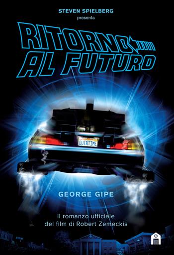 Ritorno al futuro - George Gipe - Libro Magazzini Salani 2019, Indimenticabili | Libraccio.it