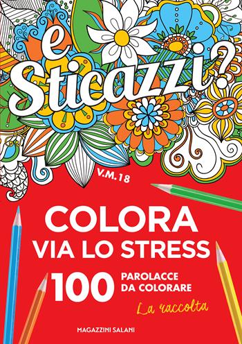 Sticazzi. Colora via lo stress. 100 parolacce da colorare. La raccolta  - Libro Magazzini Salani 2019, Mandala affanc**o | Libraccio.it