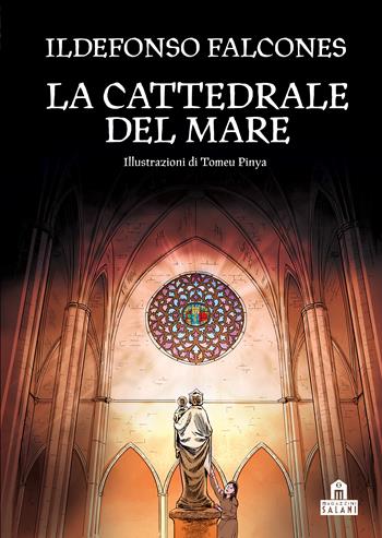 La cattedrale del mare - Ildefonso Falcones - Libro Magazzini Salani 2019 | Libraccio.it