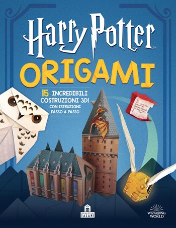 Origami. Harry Potter. 15 incredibili costruzioni 3D! Con istruzioni passo a passo. Ediz. a colori  - Libro Magazzini Salani 2019, J.K. Rowling's wizarding world | Libraccio.it