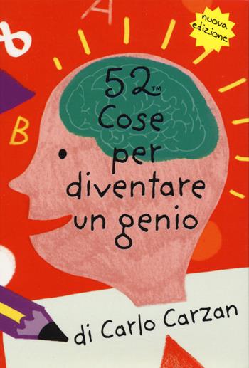 52 giochi per diventare un genio. Carte - Carlo Carzan - Libro Magazzini Salani 2019, 52 cose da fare | Libraccio.it