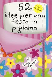 52 idee per una festa in pigiama. Carte