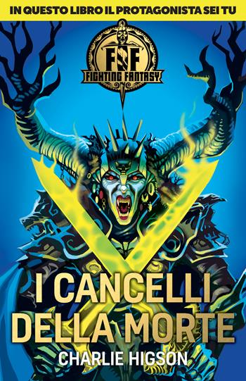 I cancelli della morte. Fighting fantasy - Charlie Higson - Libro Magazzini Salani 2020 | Libraccio.it