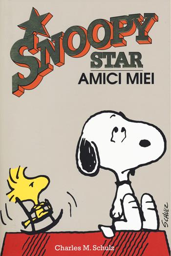 Amici miei. Snoopy star - Charles M. Schulz - Libro Magazzini Salani 2020 | Libraccio.it