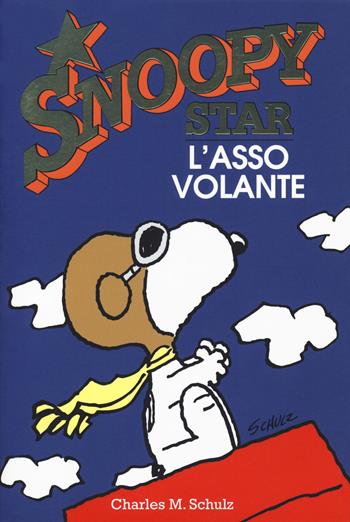 L' asso volante. Snoopy star - Charles M. Schulz - Libro Magazzini Salani 2020 | Libraccio.it
