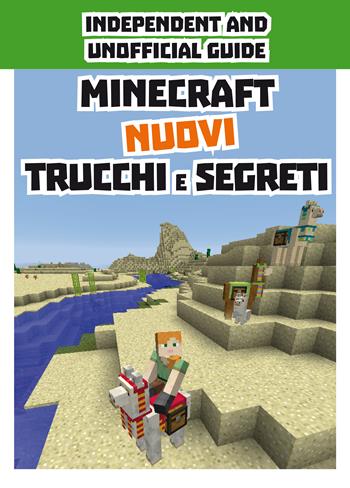 Minecraft. Nuovi trucchi e segreti. Indipendent and unofficial guide  - Libro Magazzini Salani 2020 | Libraccio.it