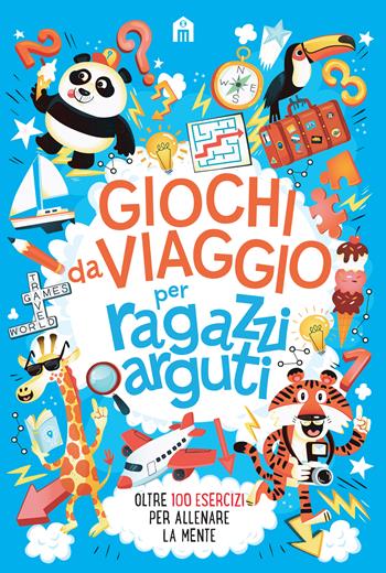 Giochi da viaggio per ragazzi arguti. Oltre 100 esercizi per allenare la mente - Gareth Moore - Libro Magazzini Salani 2020, Libri activity | Libraccio.it