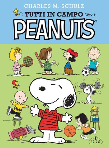 Tutti in campo con i Peanuts - Charles M. Schulz - Libro Magazzini Salani 2021, Nuvole Salani | Libraccio.it