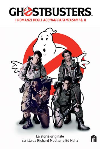 Ghostbusters - Richard Mueller, Ed Naha - Libro Magazzini Salani 2021 | Libraccio.it