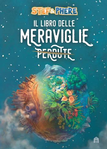 Il libro delle meraviglie. Timeport - Stef & Phere - Libro Magazzini Salani 2020 | Libraccio.it