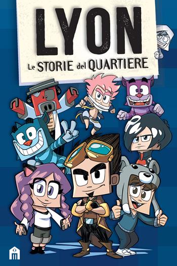 Le storie del quartiere - Lyon Gamer - Libro Magazzini Salani 2021 | Libraccio.it