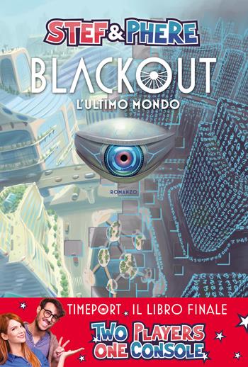 Blackout. L'ultimo mondo - Stef & Phere - Libro Magazzini Salani 2021 | Libraccio.it
