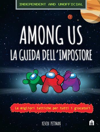 Among us. La guida dell'impostore  - Libro Magazzini Salani 2021 | Libraccio.it