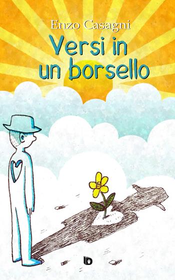Versi in un borsello - Enzo Casagni - Libro Edizioni DrawUp 2019, Dimensioni. Poesia | Libraccio.it