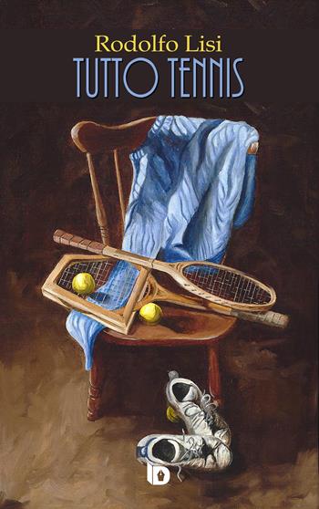 Tutto tennis - Rodolfo Lisi - Libro Edizioni DrawUp 2019, Orme. Saggistica e manuali | Libraccio.it