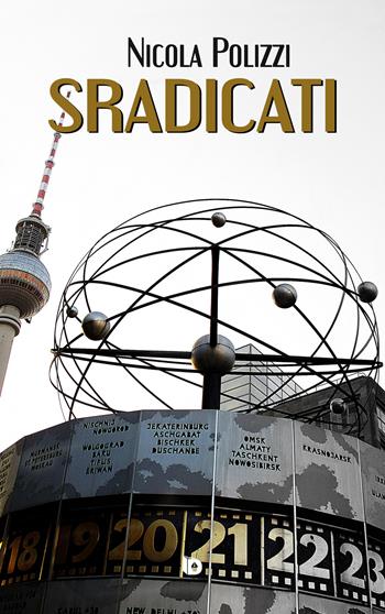 Sradicati - Nicola Polizzi - Libro Edizioni DrawUp 2023, Sentieri. Narrativa mainstream | Libraccio.it