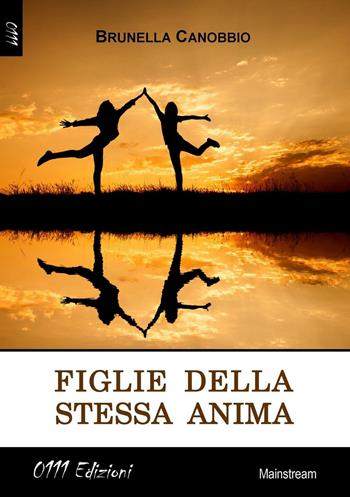 Figlie della stessa anima - Brunella Canobbio - Libro 0111edizioni 2016, LaBianca | Libraccio.it