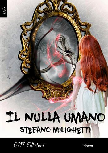 Il nulla umano - Stefano Milighetti - Libro 0111edizioni 2017, LaNera | Libraccio.it