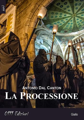 La processione - Antonio Dal Canton - Libro 0111edizioni 2017, LaGialla | Libraccio.it