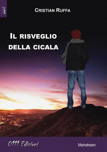 Il risveglio della cicala - Cristian Ruffa - Libro 0111edizioni 2017, LaBianca | Libraccio.it