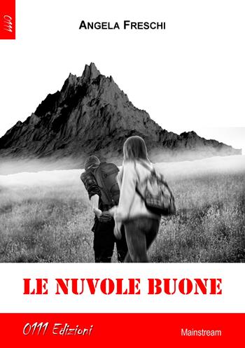 Le nuvole buone - Angela Freschi - Libro 0111edizioni 2017, LaBianca | Libraccio.it