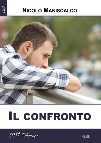 Il confronto - Nicolò Maniscalco - Libro 0111edizioni 2017, LaGialla | Libraccio.it