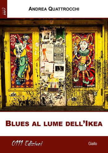Blues al lume dell'Ikea - Andrea Quattrocchi - Libro 0111edizioni 2017, LaGialla | Libraccio.it