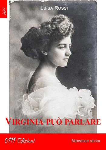 Virginia può parlare - Luisa Rossi - Libro 0111edizioni 2018, LaBianca | Libraccio.it