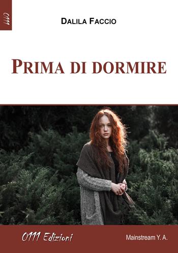 Prima di dormire - Dalila Faccio - Libro 0111edizioni 2018, LaBianca | Libraccio.it