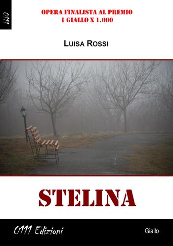 Stelina - Luisa Rossi - Libro 0111edizioni 2019, LaGialla | Libraccio.it