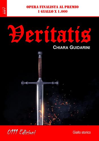 Veritatis - Chiara Guidarini - Libro 0111edizioni 2019, LaGialla | Libraccio.it