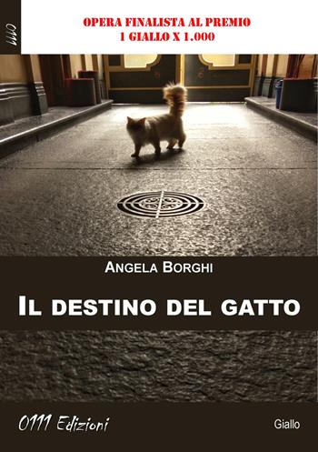 Il destino del gatto - Angela Borghi - Libro 0111edizioni 2019, LaGialla | Libraccio.it