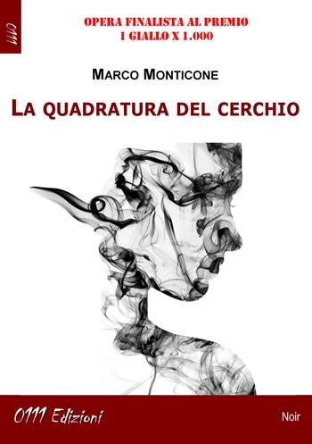 La quadratura del cerchio - Marco Monticone - Libro 0111edizioni 2019, LaGialla | Libraccio.it