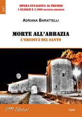 Morte all'abbazia. L'eredità del Santo