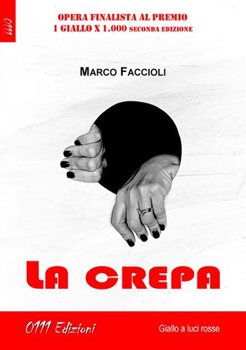 La crepa - Marco Faccioli - Libro 0111edizioni 2020, LaGialla | Libraccio.it