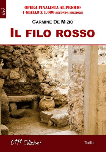 Il filo rosso - Carmine De Mizio - Libro 0111edizioni 2020, LaGialla | Libraccio.it