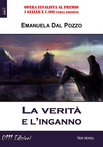 La verità e l'inganno - Emanuela Dal Pozzo - Libro 0111edizioni 2020, LaGialla | Libraccio.it