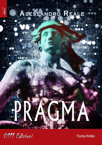 Pragma - Alessandro Reale - Libro 0111edizioni 2020, LaGialla | Libraccio.it