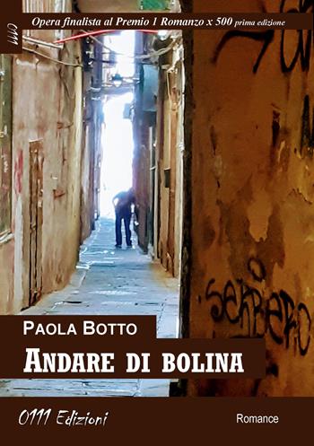 Andare di bolina - Paola Botto - Libro 0111edizioni 2021, LaRossa | Libraccio.it