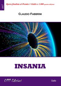 Insania - Claudio Fabbrini - Libro 0111edizioni 2022, LaGialla | Libraccio.it
