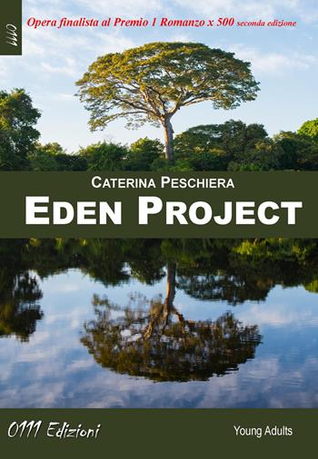 Eden project - Caterina Peschiera - Libro 0111edizioni 2022, LaBianca | Libraccio.it
