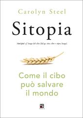 Sitopia. Come il cibo può salvare il mondo