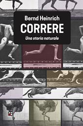 Correre. Una storia naturale