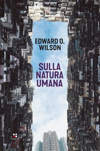 Sulla natura umana - Edward O. Wilson - Libro Piano B 2022 | Libraccio.it