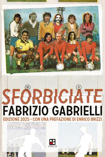 Sforbiciate 2.0 - Fabrizio Gabrielli - Libro Piano B 2025, Disport | Libraccio.it