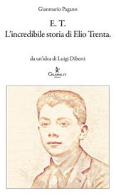 E.T. L'incredibile storia di Elio Trenta