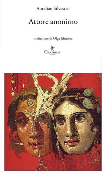 Attore anonimo - Aurelian Silvestru - Libro Graphe.it 2024, Logia | Libraccio.it