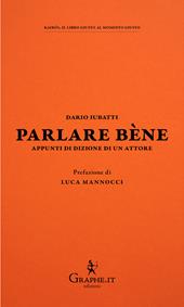 Parlare bène. Appunti di dizione di un attore